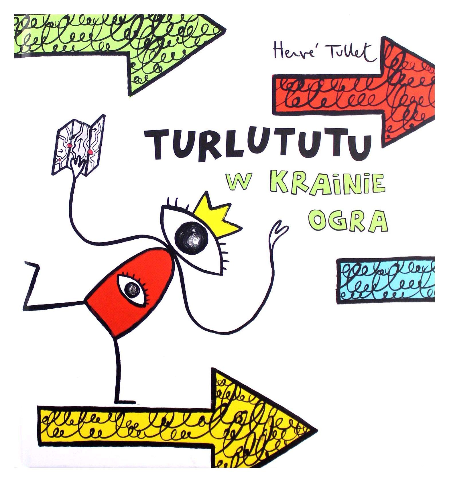 Turlututu w krainie ogra - Herve Tullet Books