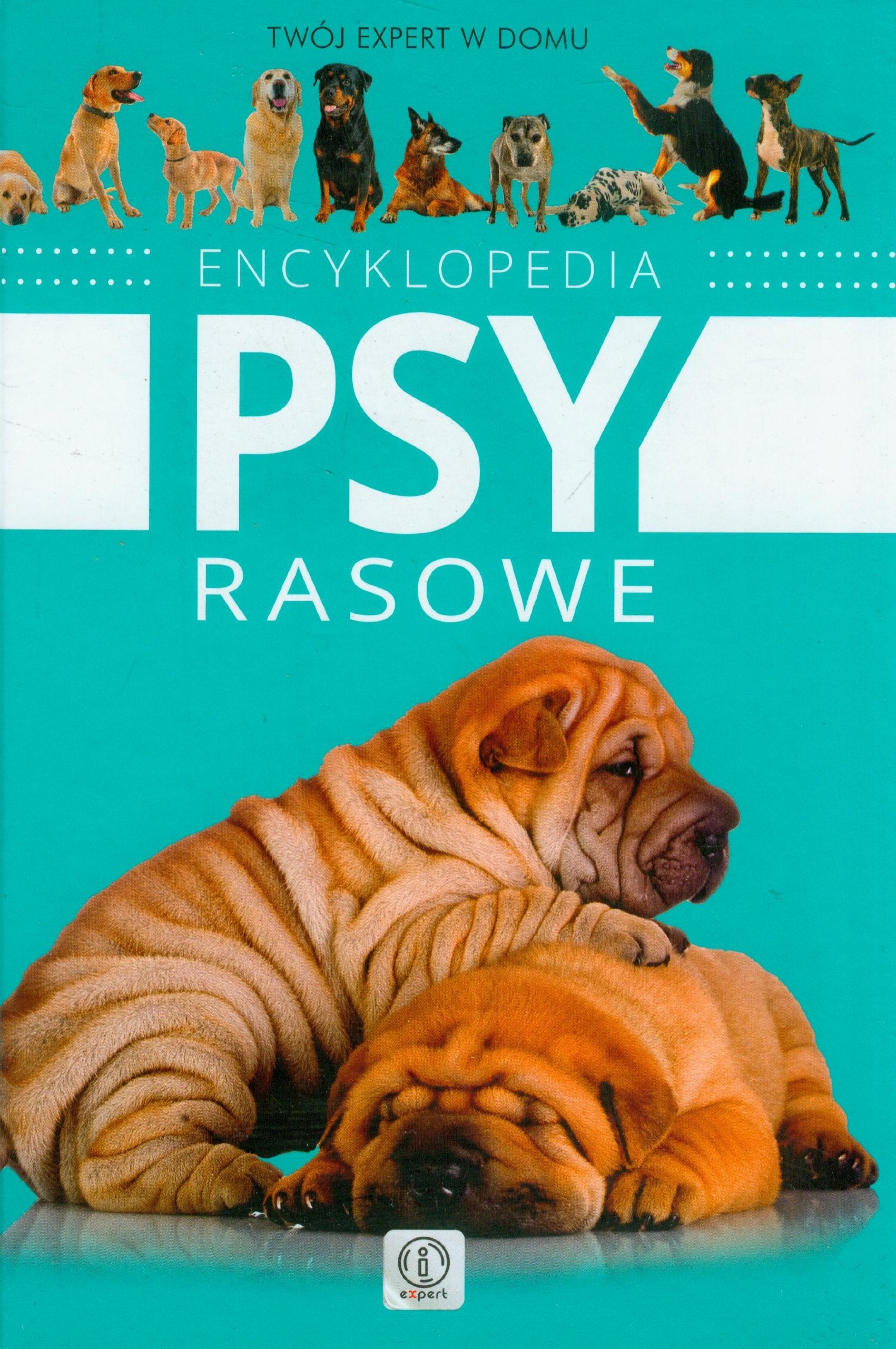 Encyklopedia Psy rasowe (TWÓJ EXPERT W DOMU) Books