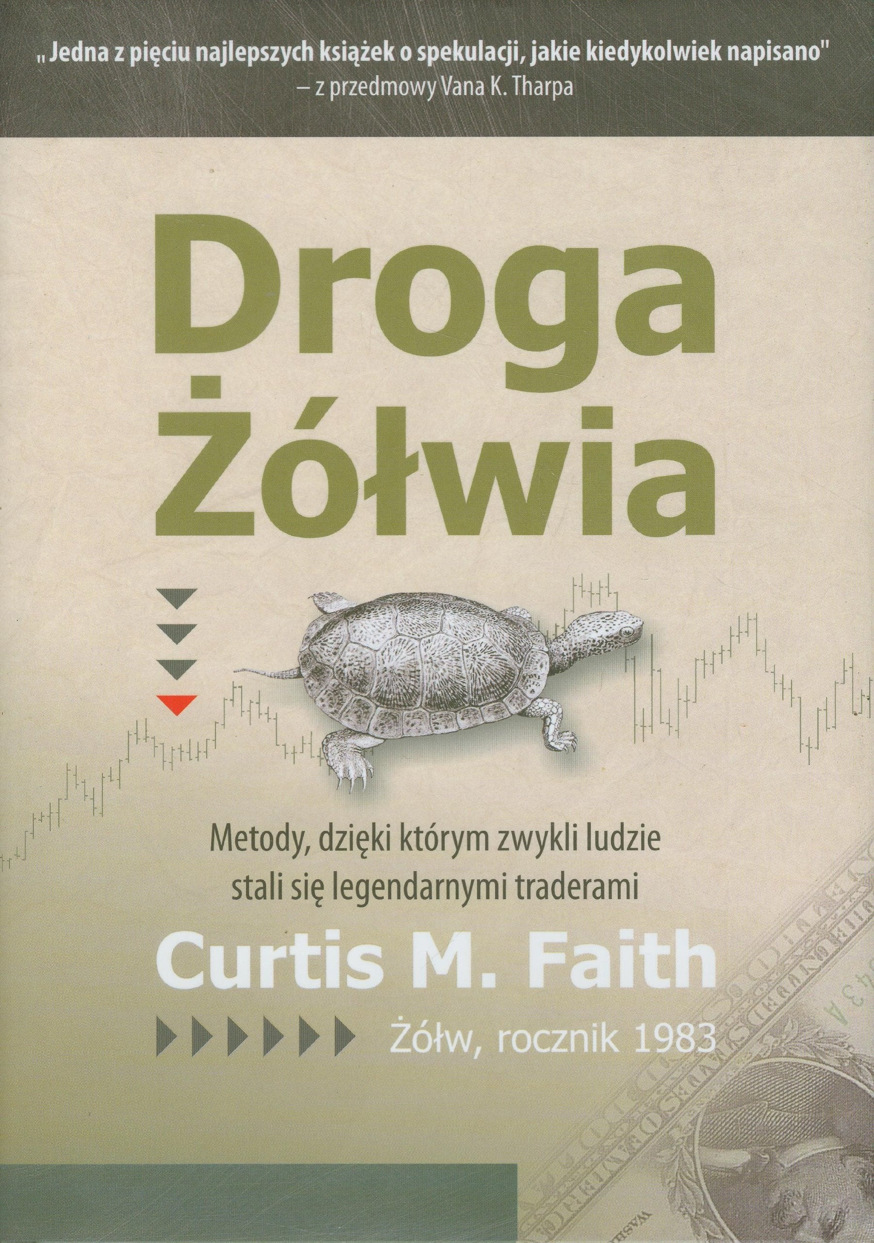 Droga Żółwia: Metody, dzięki którym zwykli ludzie stali się legendarnymi traderami Books