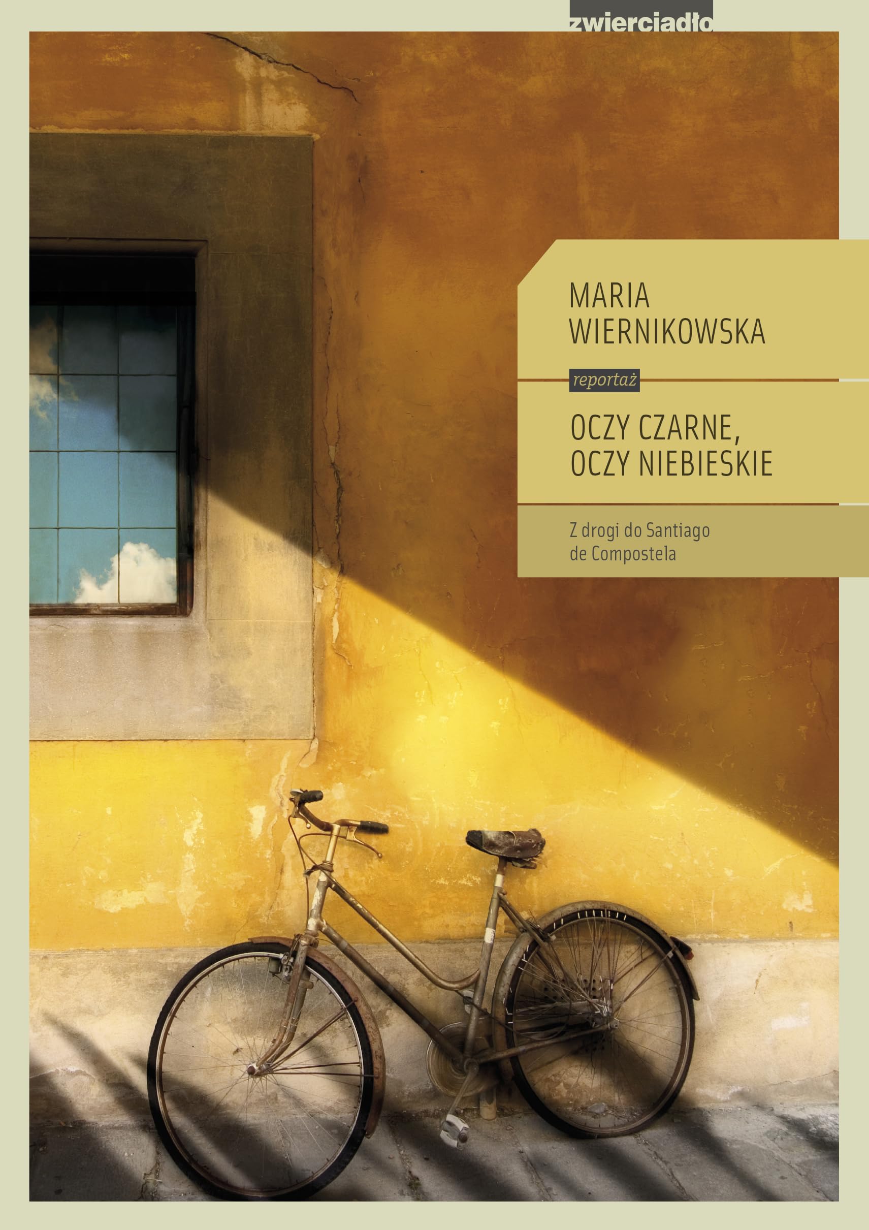 Oczy czarne, oczy niebieskie. Z drogi do Santiago de Compostela - Wiernikowska Maria Books