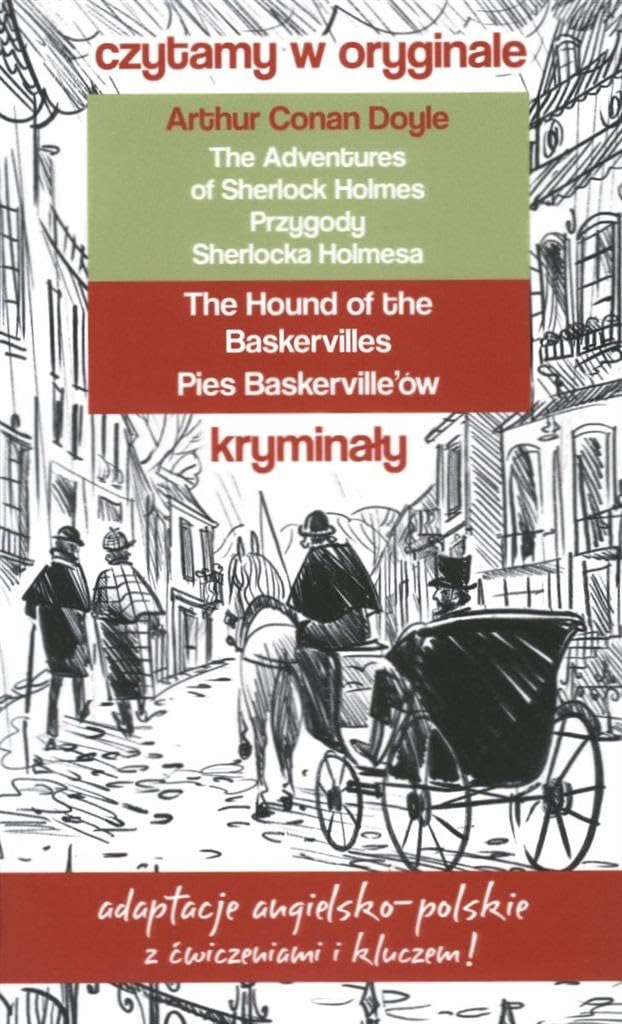 Czytamy w oryginale Kryminały Przygody Sherlocka Holmesa Pies Baskerville'ów: adaptacje angielsko-polskie z ćwiczeniami i kluczem! book