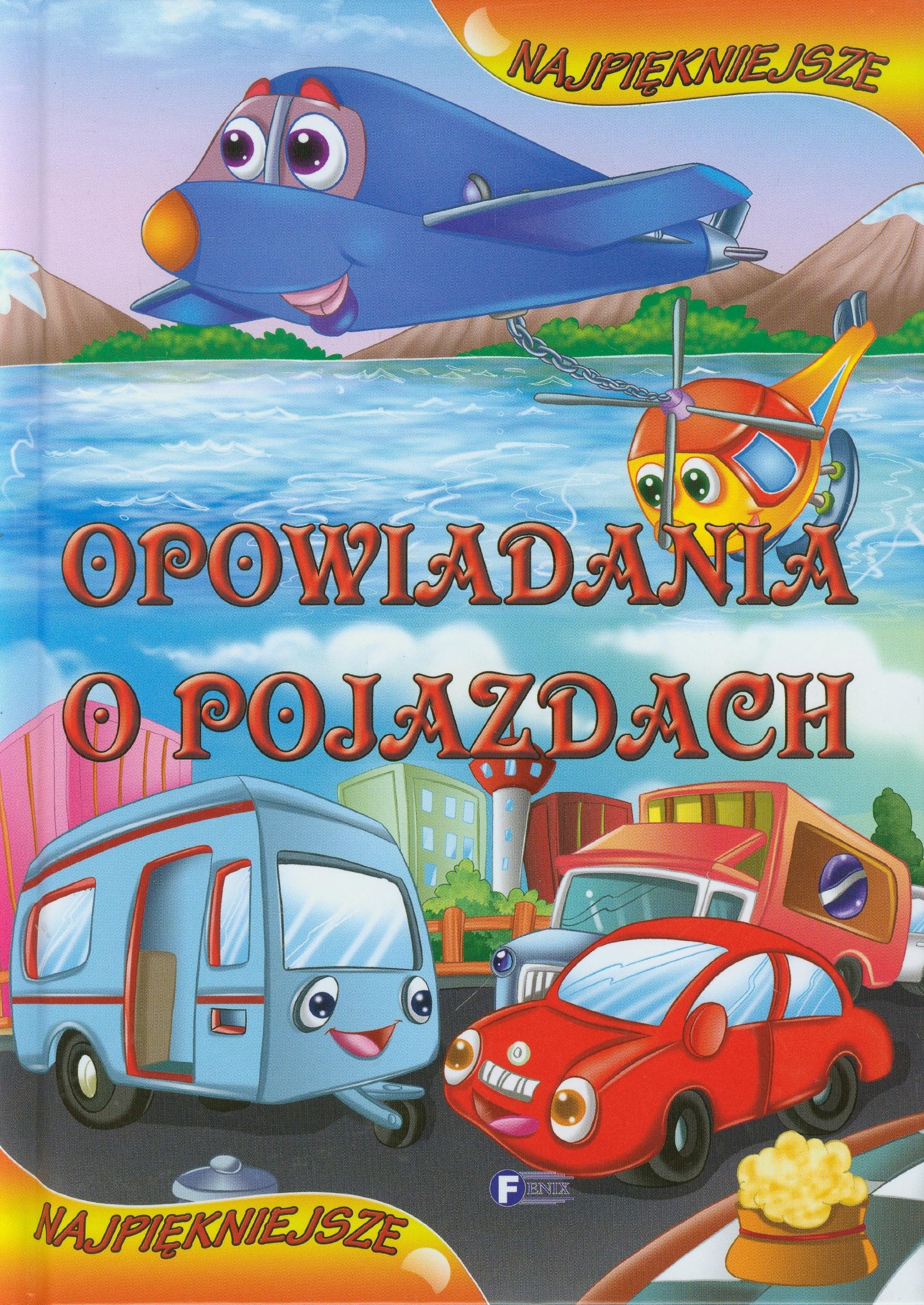 Najpiękniejsze Opowiadania o pojazdach Books