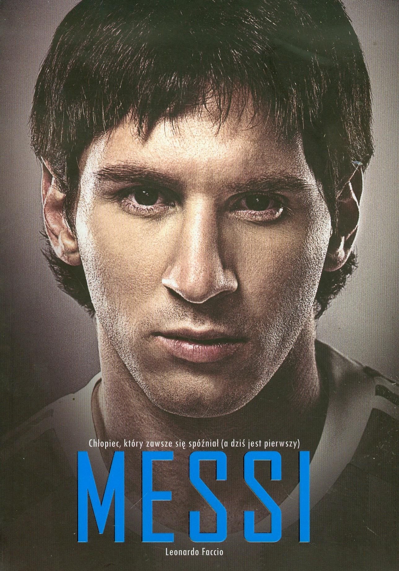 Messi Chlopiec ktory zawsze sie spoznial Sports