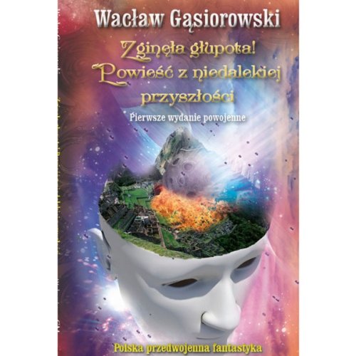 Zaginela glupota! Powiesc z niedalekiej przyszlosci book