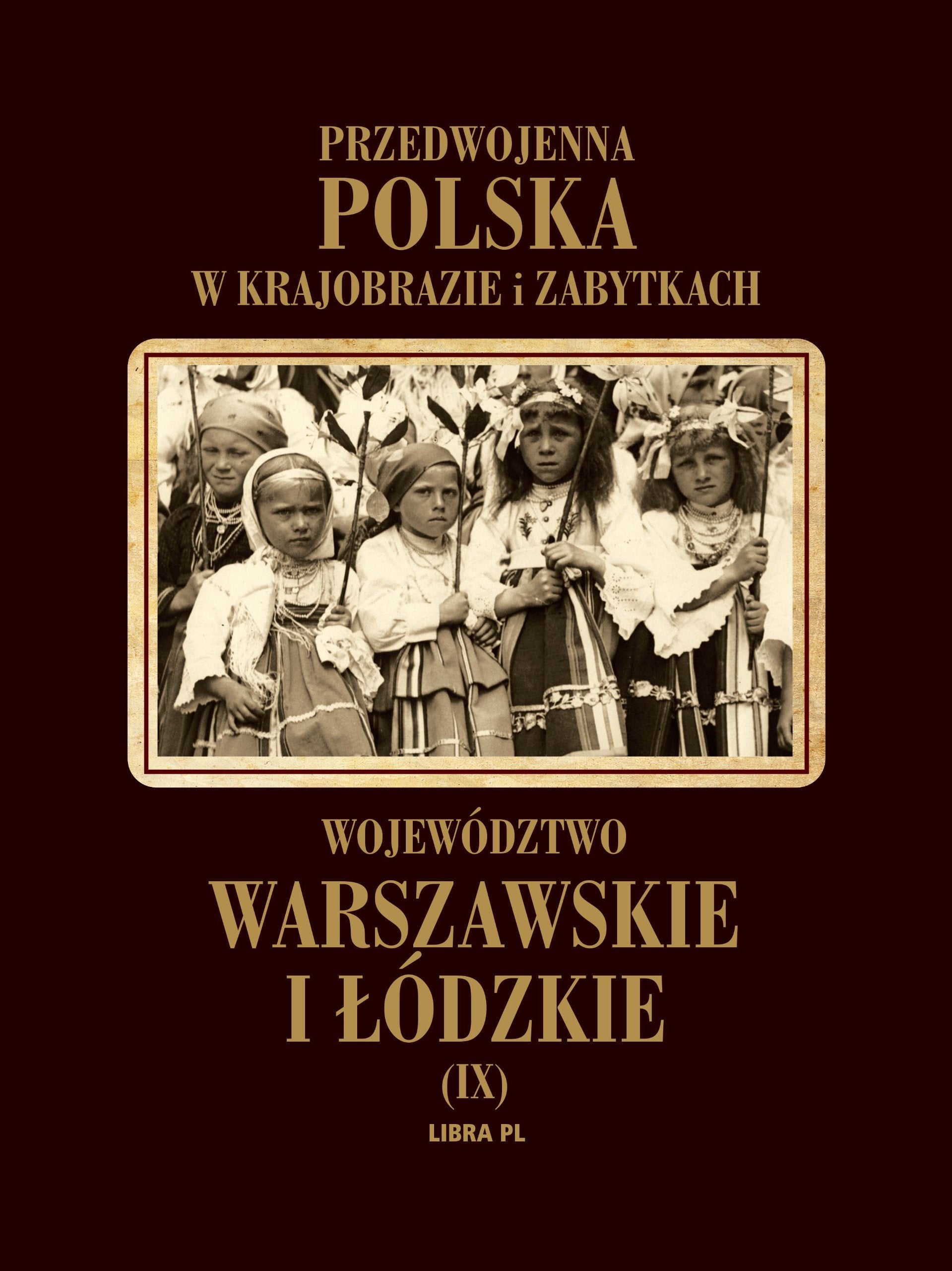Wojewodztwo warszawskie i lodzkie Tom 9 book