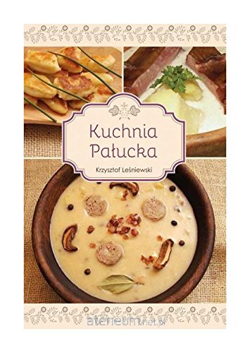 Kuchnia PaĹ ucka - Krzysztof LeĹ niewski Books