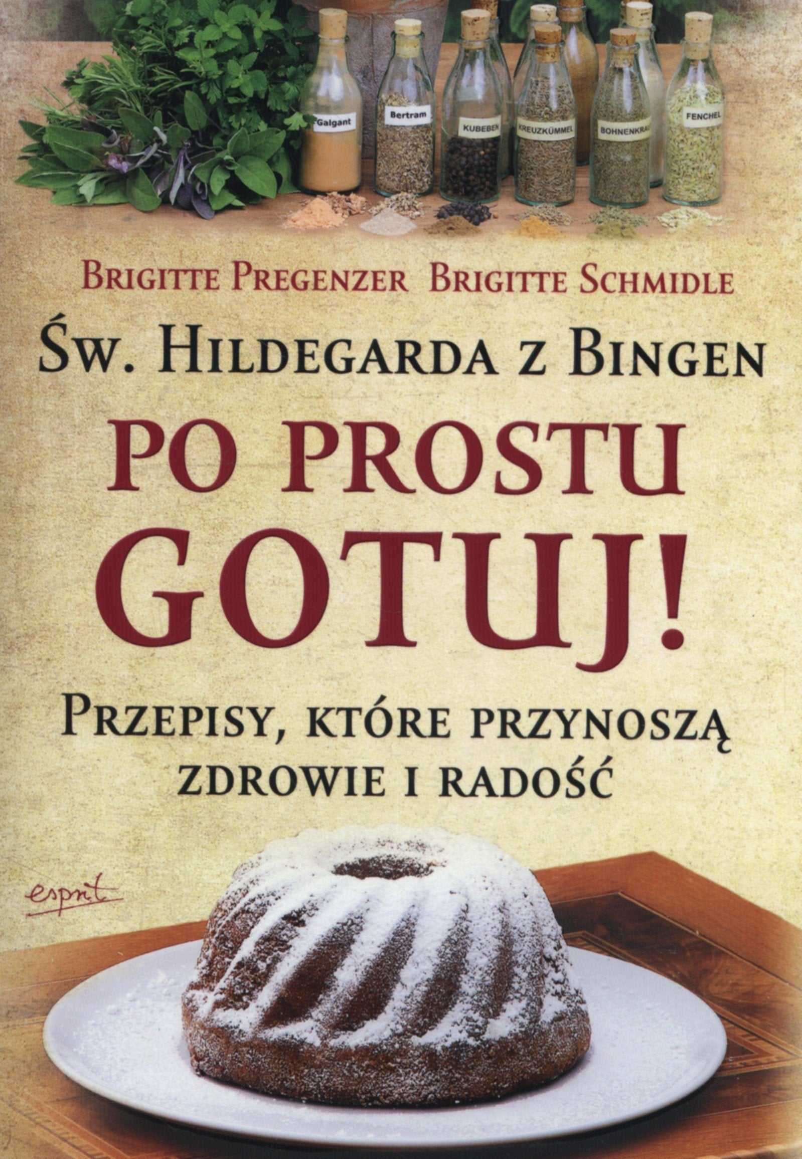 Sw. Hildegarda z Bingen Po prostu gotuj Cooking & Enjoying