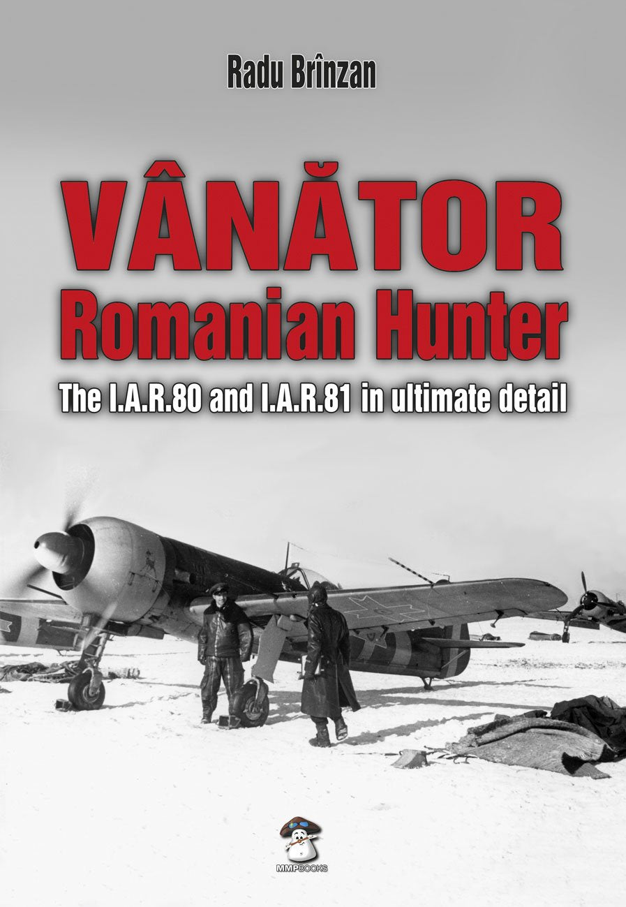 Vânător - Romanian Hunter: The I.A.R.80 and I.A.R.81 in Ultimate Detail Social Sciences