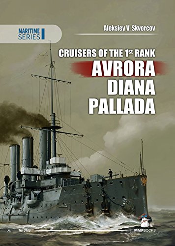 Cruisers of the 1st Rank: Avrora, Diana, Pallada (Maritime, Band 3106) Social Sciences