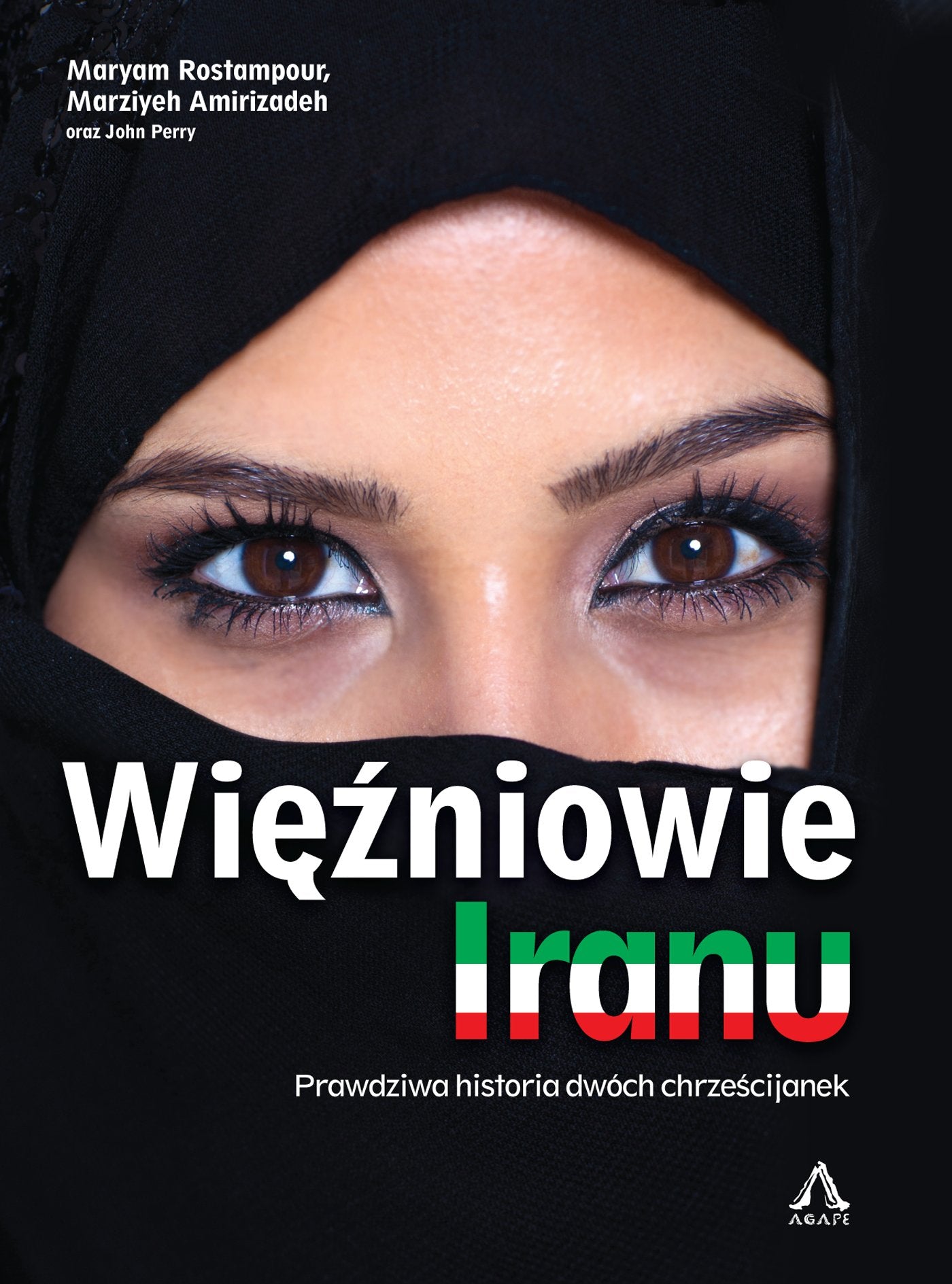 Wiezniowie Iranu: Prawdziwa historia dwóch chrześcijanek Memories