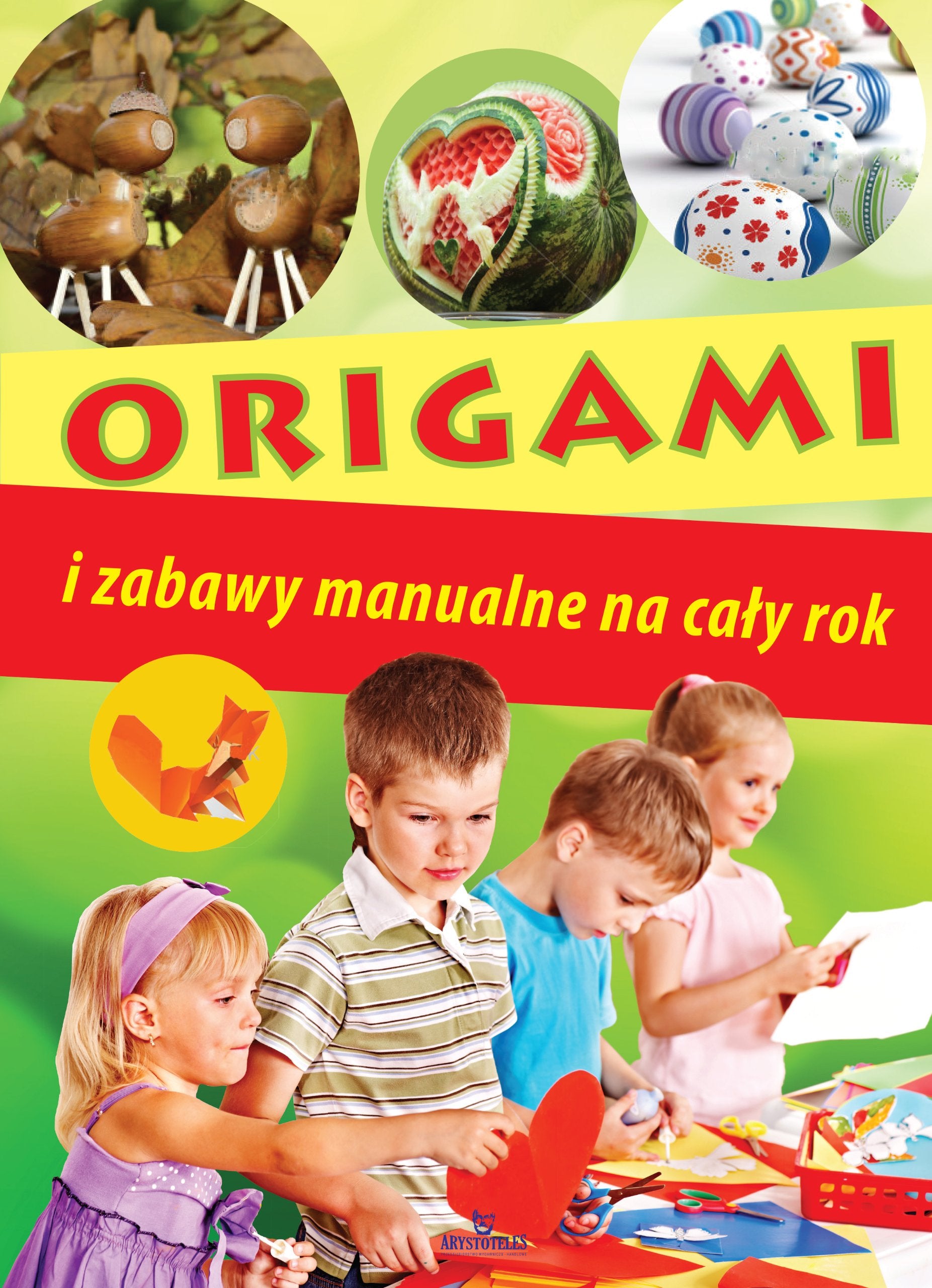 Origami i zabawy manualne na cały rok Books