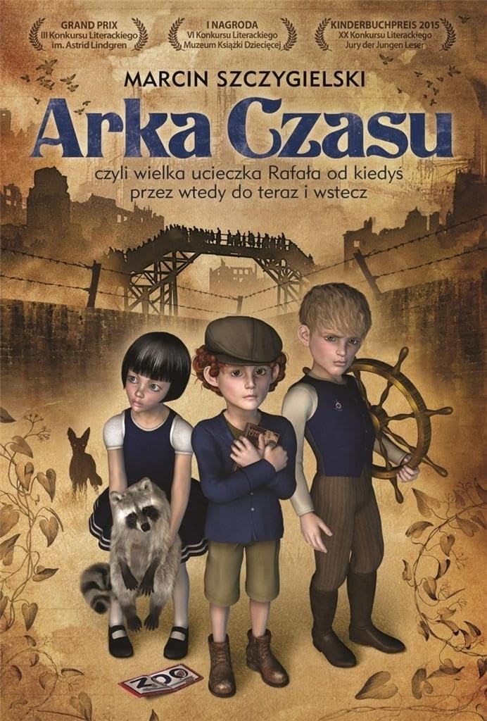 Arka Czasu: czyli wielka ucieczka Rafała od kiedyś przez wtedy do teraz i wstecz book