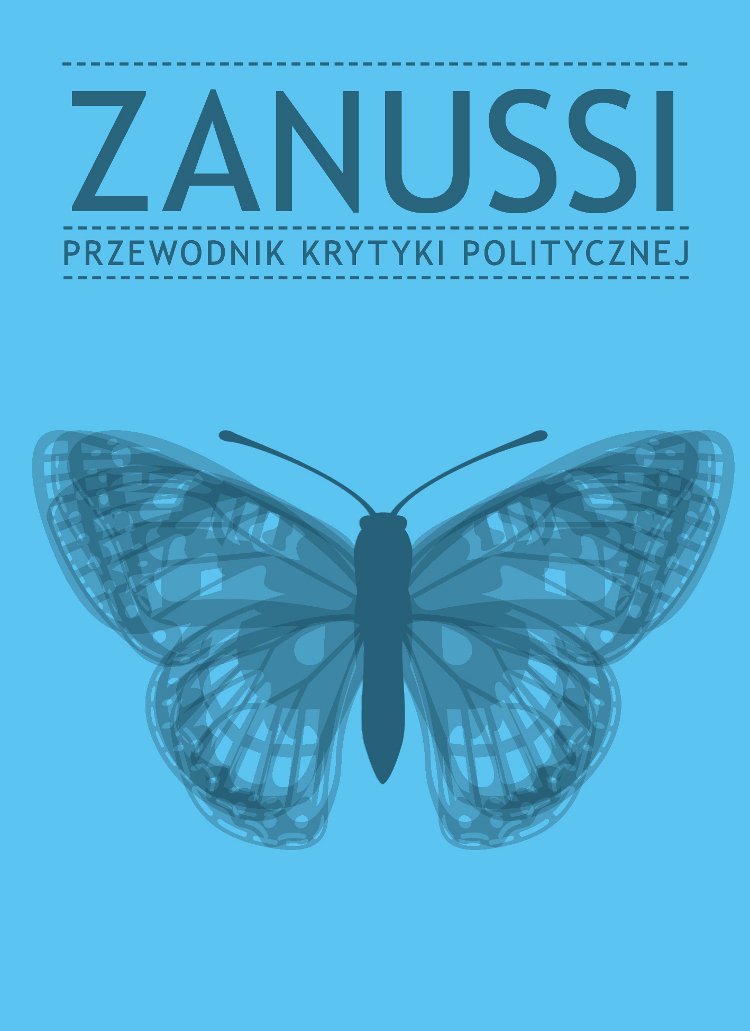 Zanussi Przewodnik Krytyki Politycznej (PRZEWODNIKI KRYTYKI POLITYCZNEJ) Essays & Short Stories