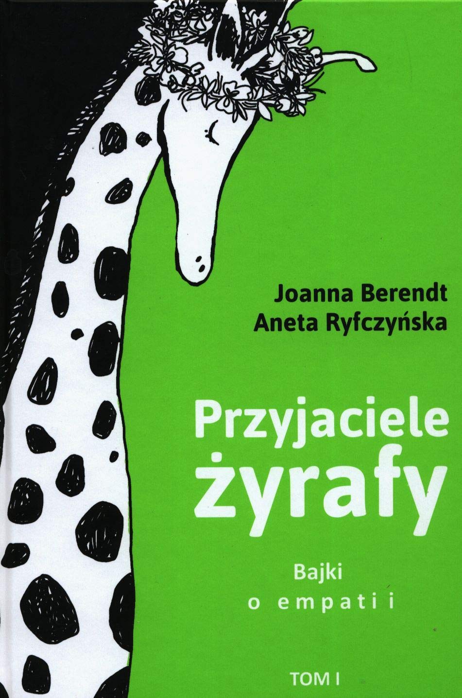 Przyjaciele żyrafy Tom 1: Bajki o empatii book