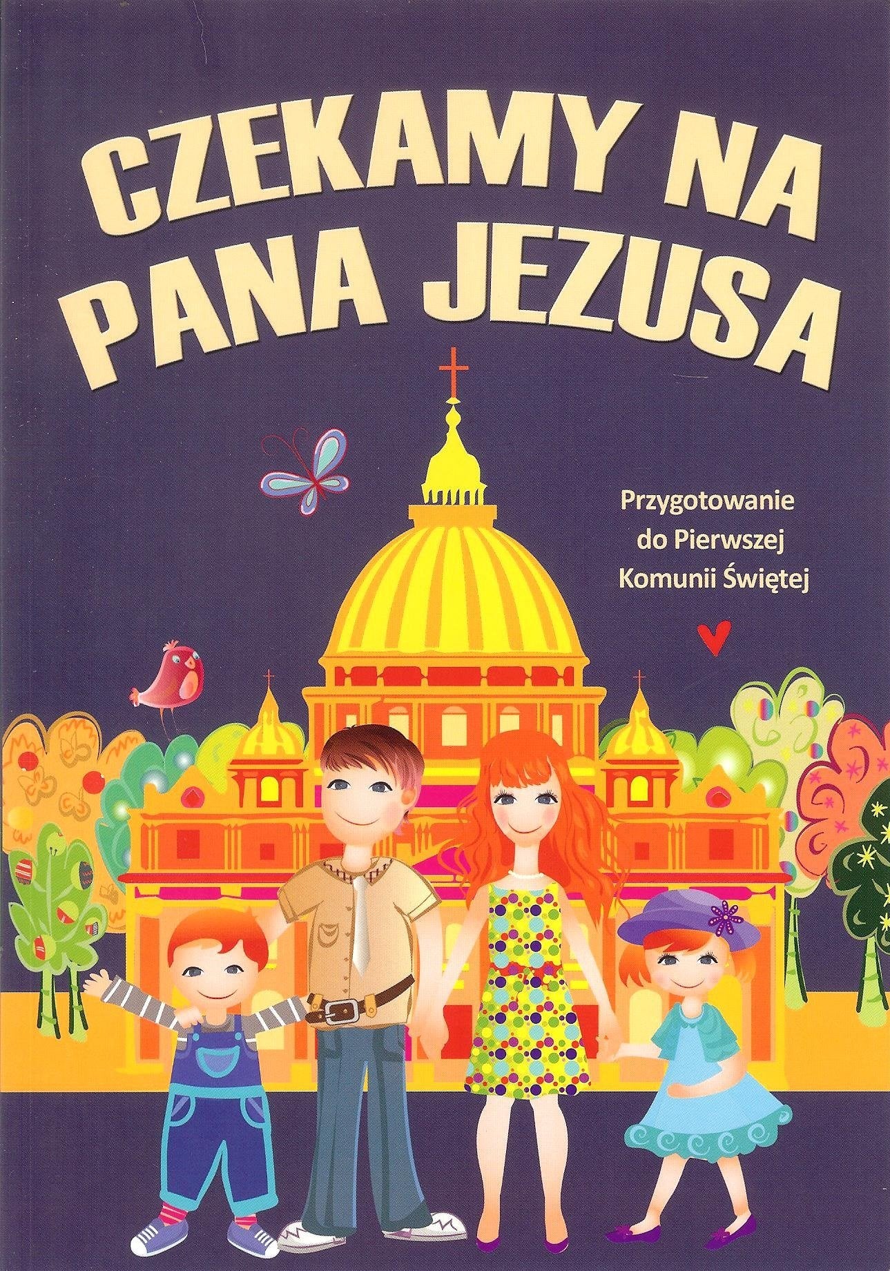 Czekamy na Pana Jezusa: Przygotowanie do Pierwszej Komunii Świętej Books