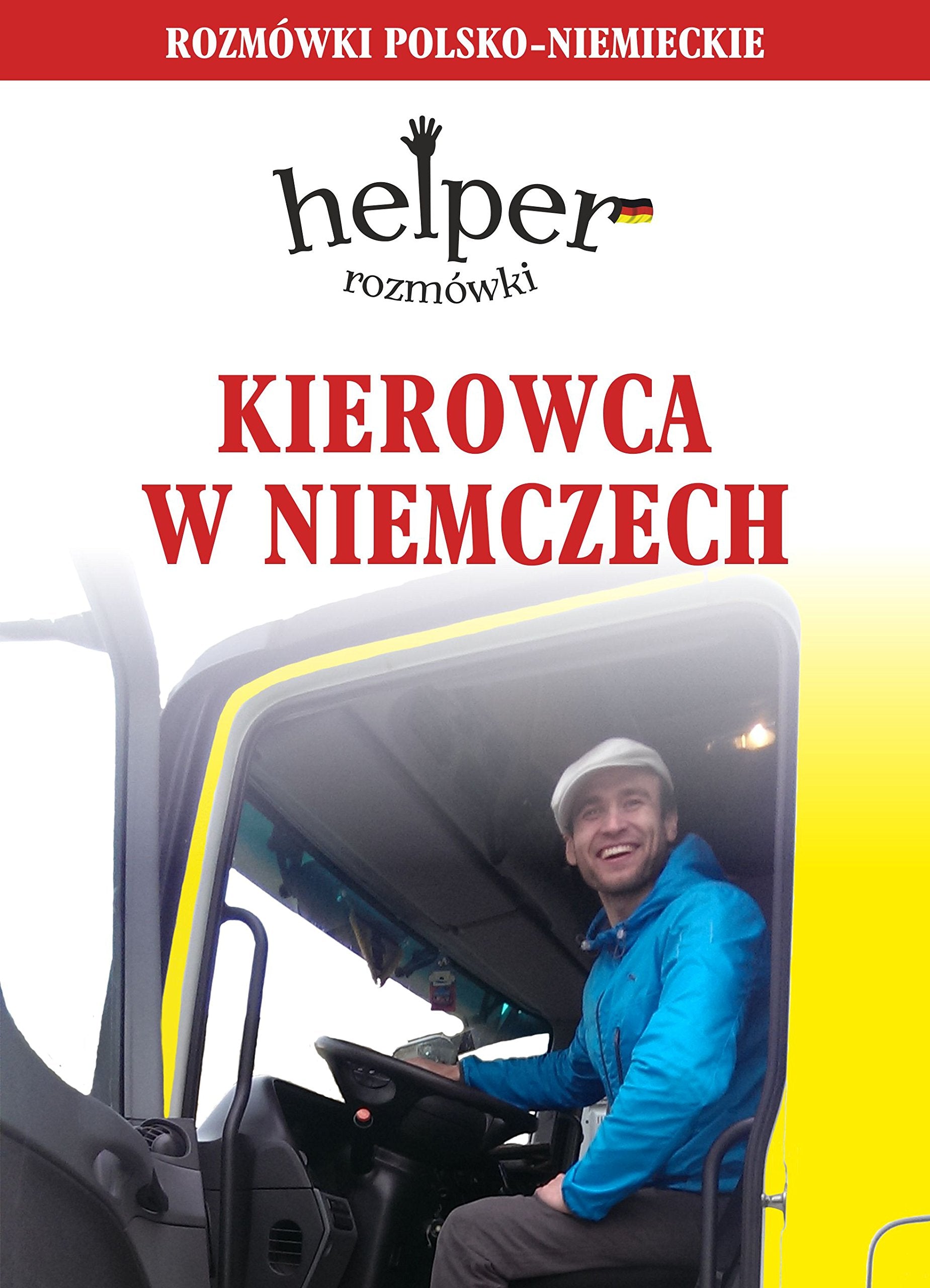 Kierowca w Niemczech: Helper. Rozmówki polsko-niemieckie book