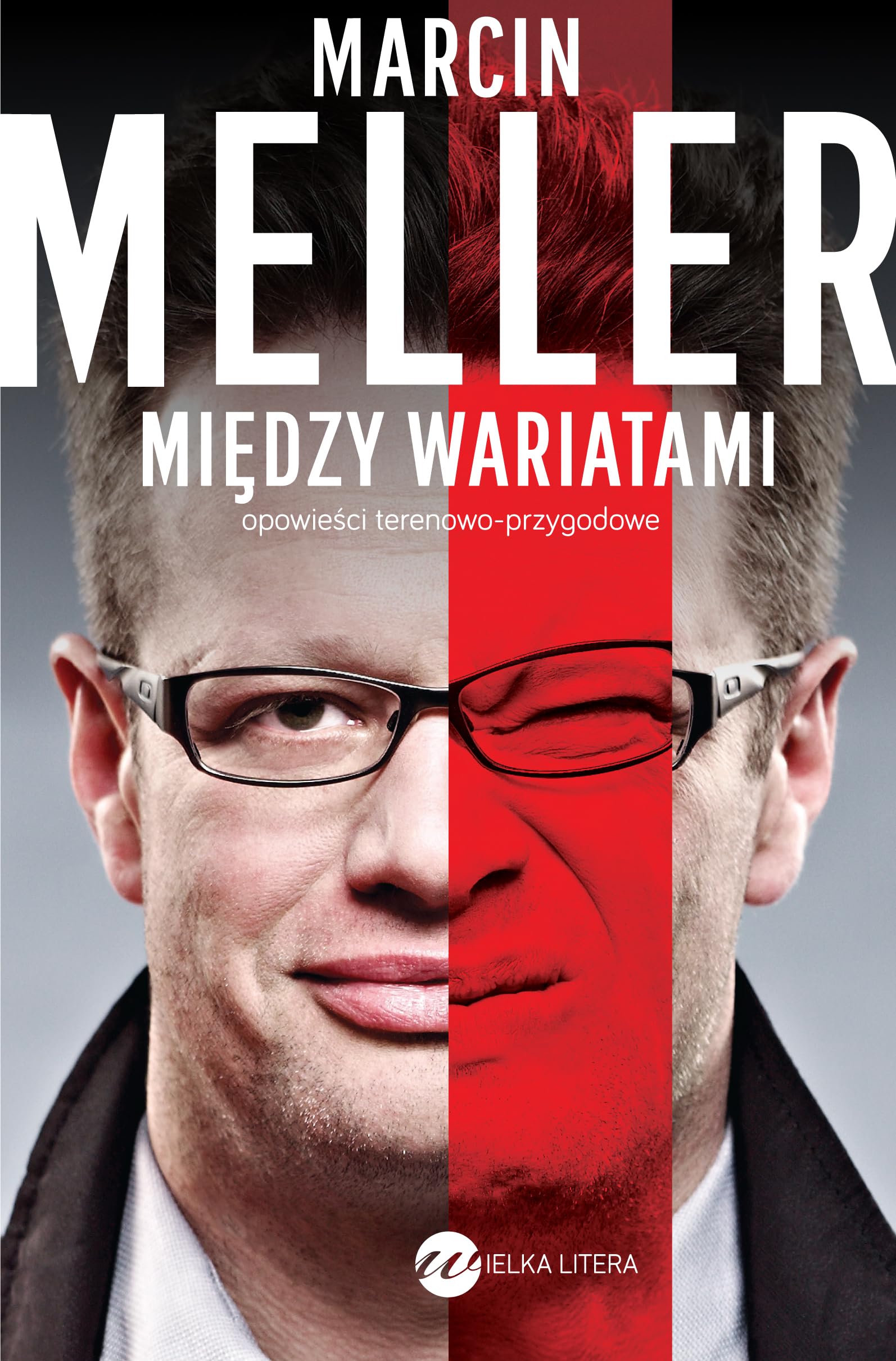 Miedzy wariatami: Opowieści terenowo-przygodowe Politics & History
