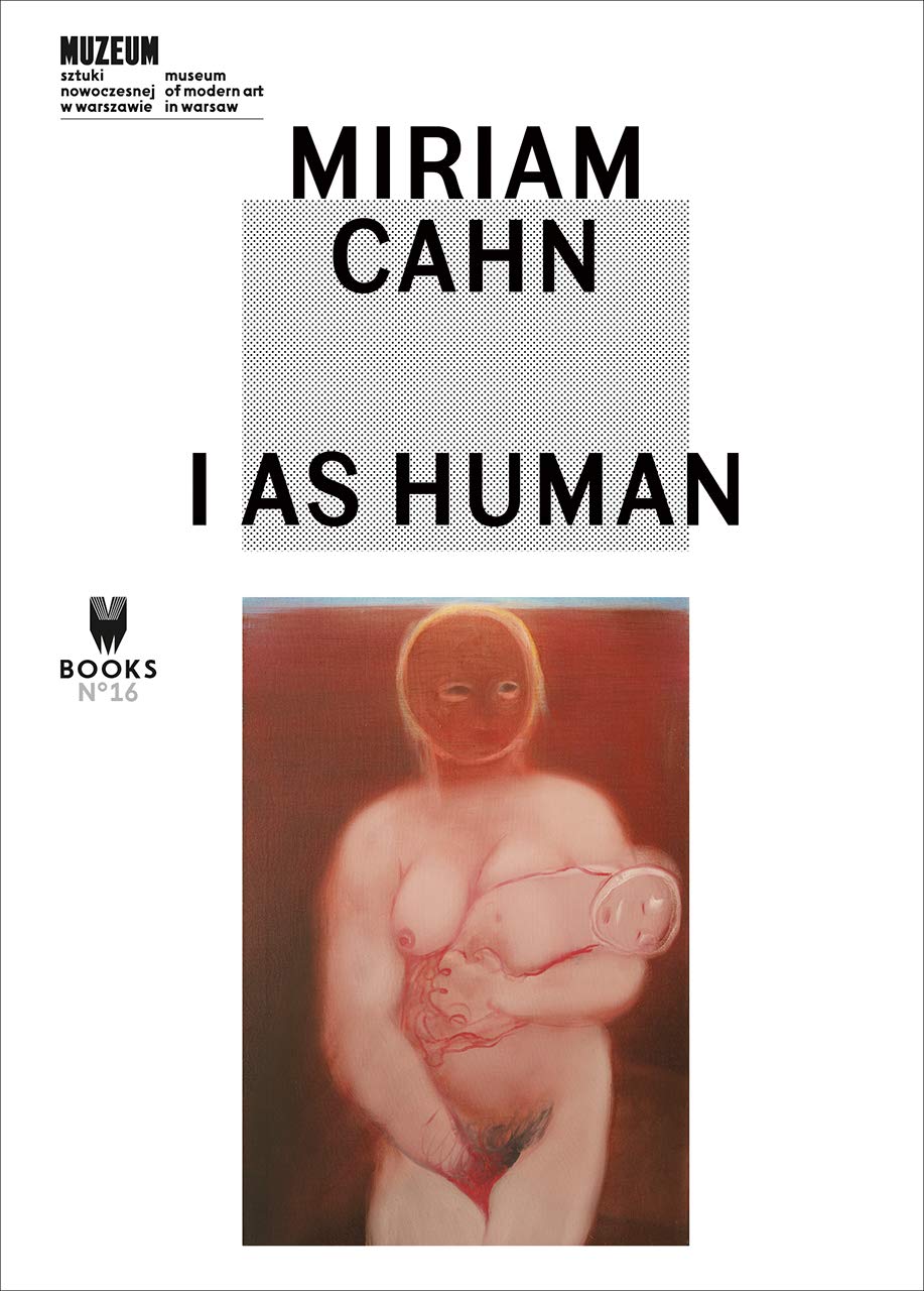 Miriam Cahn: I As Human (M Books, Band 16) Film, Art & Culture