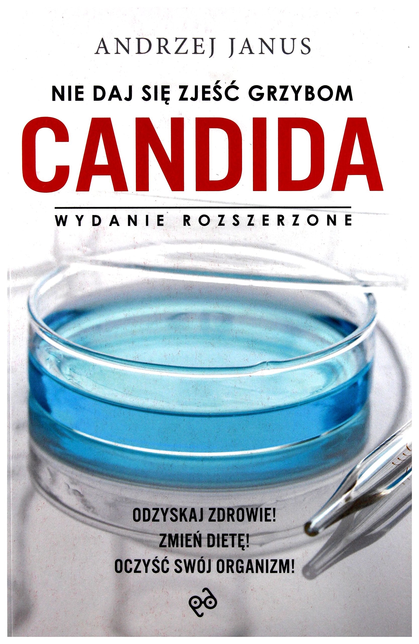 Nie daj się zjeĹ ć grzybom Candida - Andrzej Janus Books