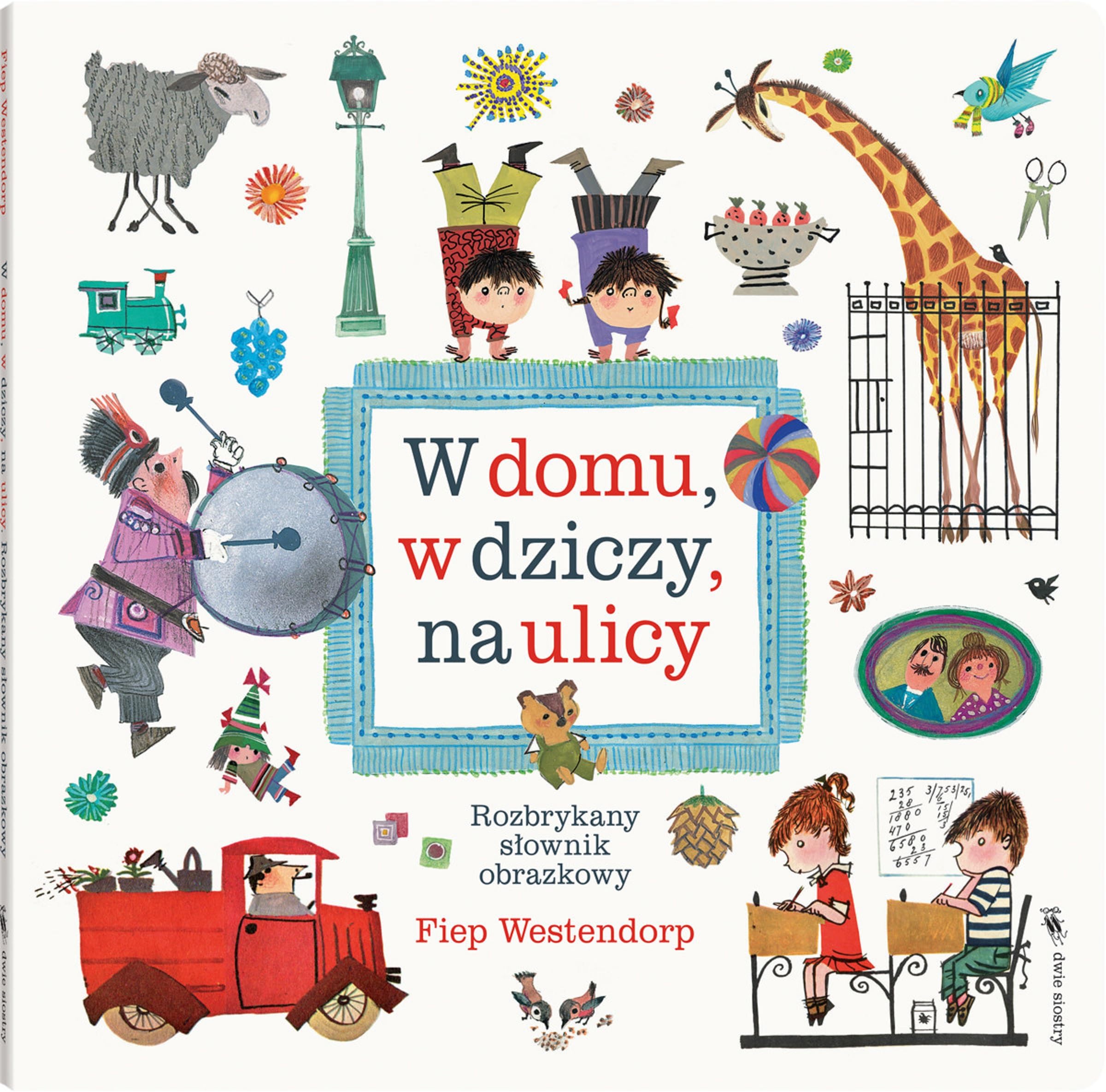 W domu, w dziczy, na ulicy: Rozbrykany słownik obrazkowy Study Guides