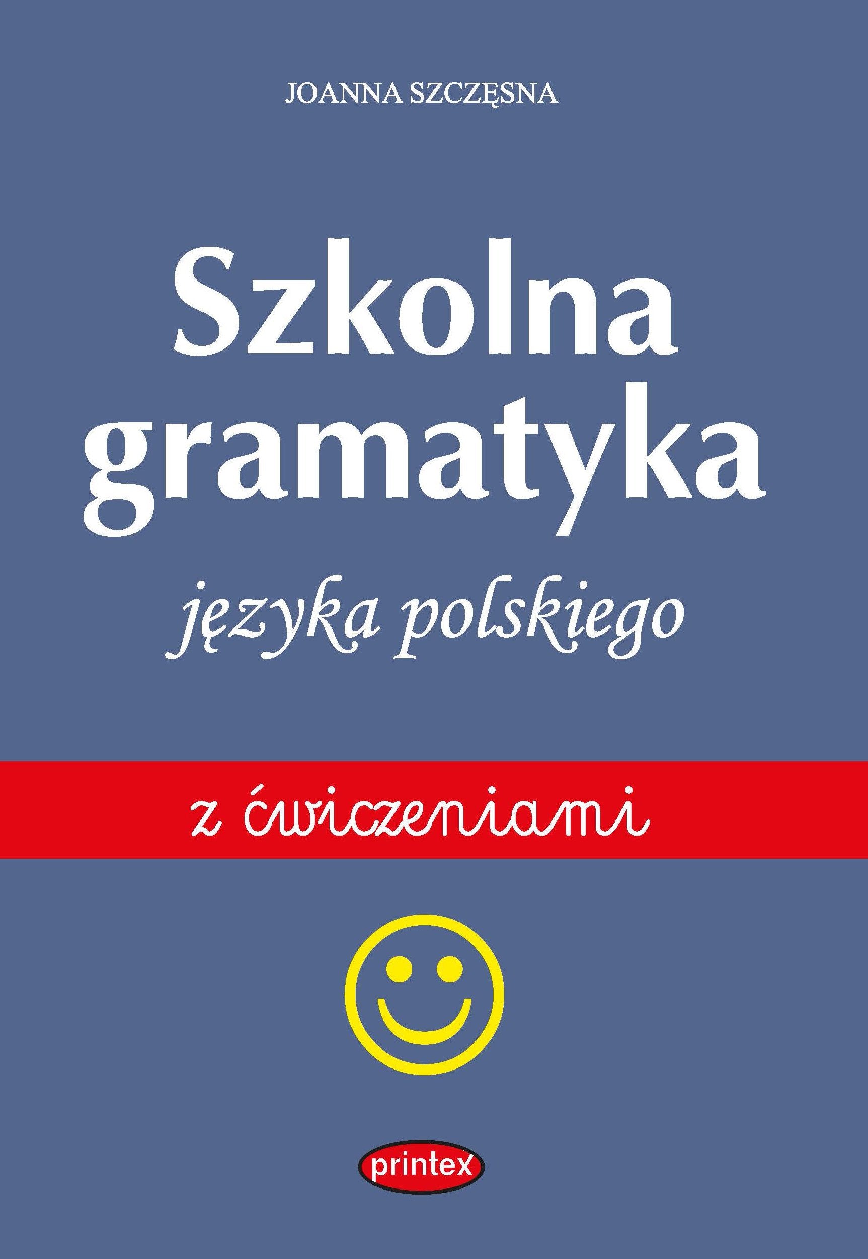 Szkolna gramatyka jezyka polskiego z cwiczeniami Education & Training