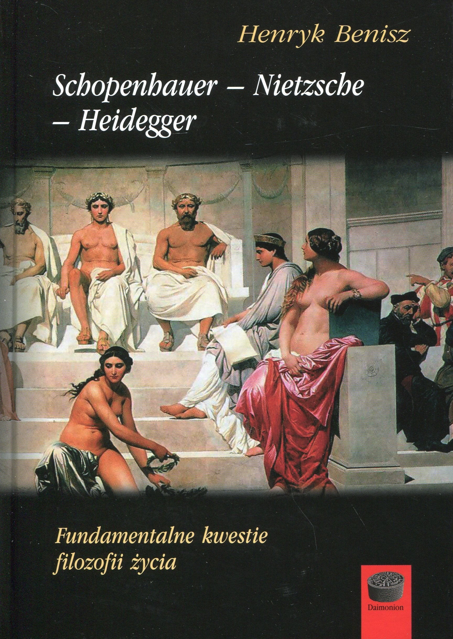 Schopenhauer - Nietzsche - Heidegger Fundamentalne kwestie filozofii zycia book