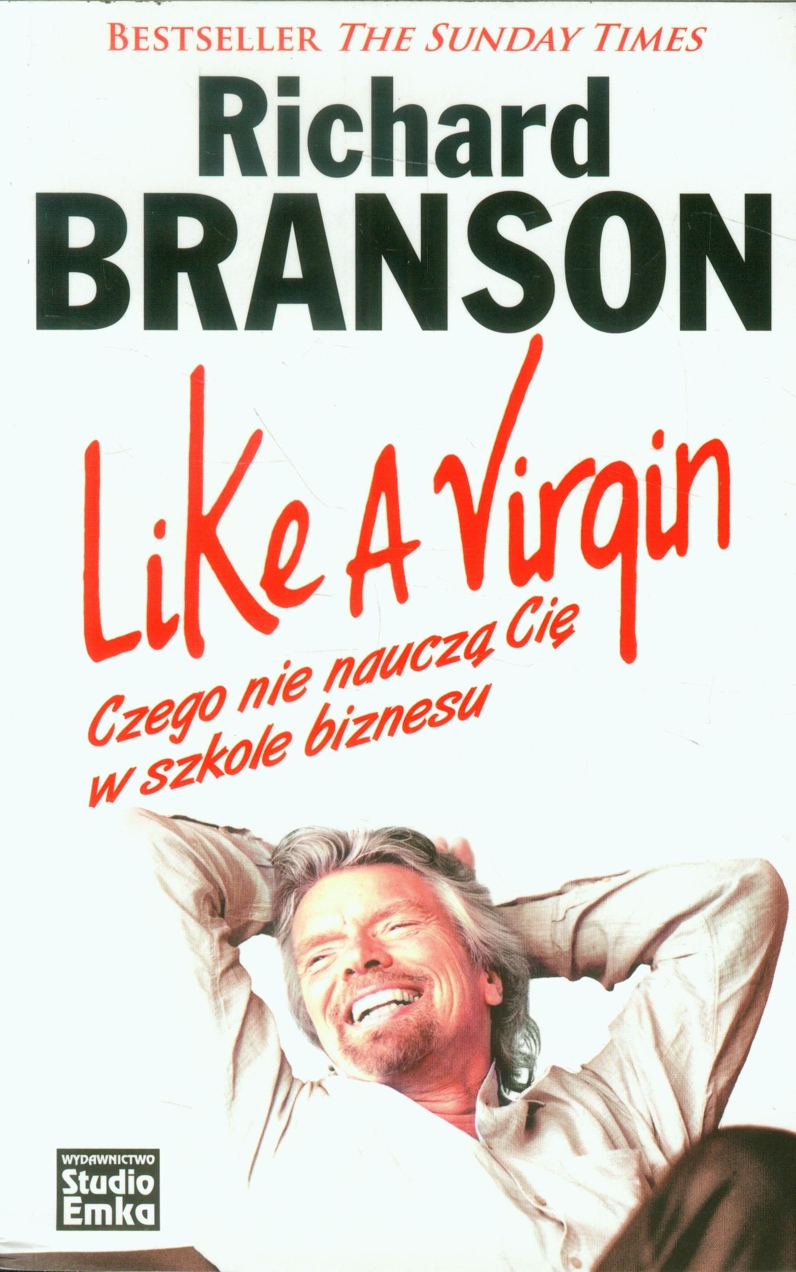 Like a Virgin Czego nie naucza Cie w szkole biznesu Business, Finance & Career