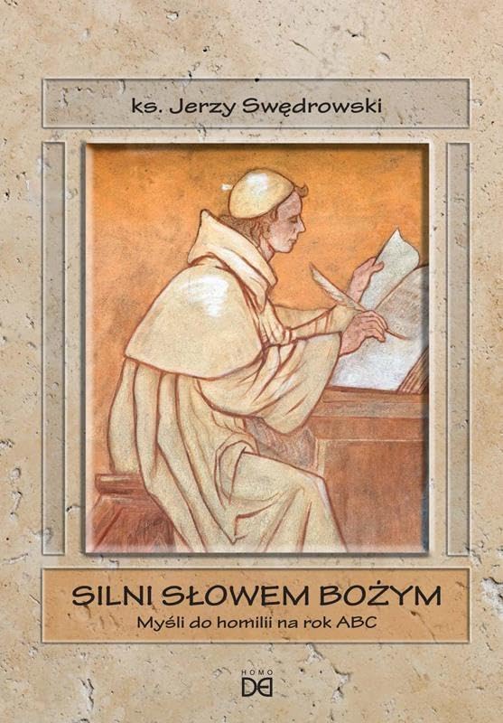 Silni sĹ owem BoĹźym. MyĹ li do homilii na rok ABC - ks. Jerzy Swędrowski Books