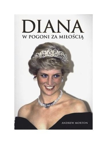 Diana W Pogoni Za MiĹ oĹ cią - Andrew Morton Books