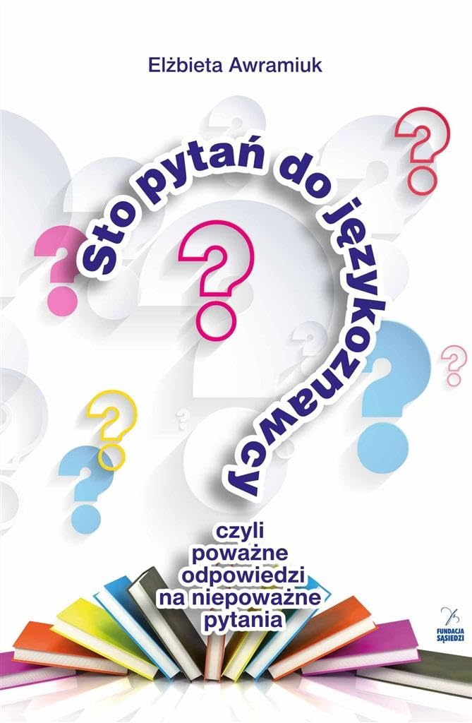 Sto pytan do jezykoznawcy czyli powazne odpowiedzi na niepowazne pytania book