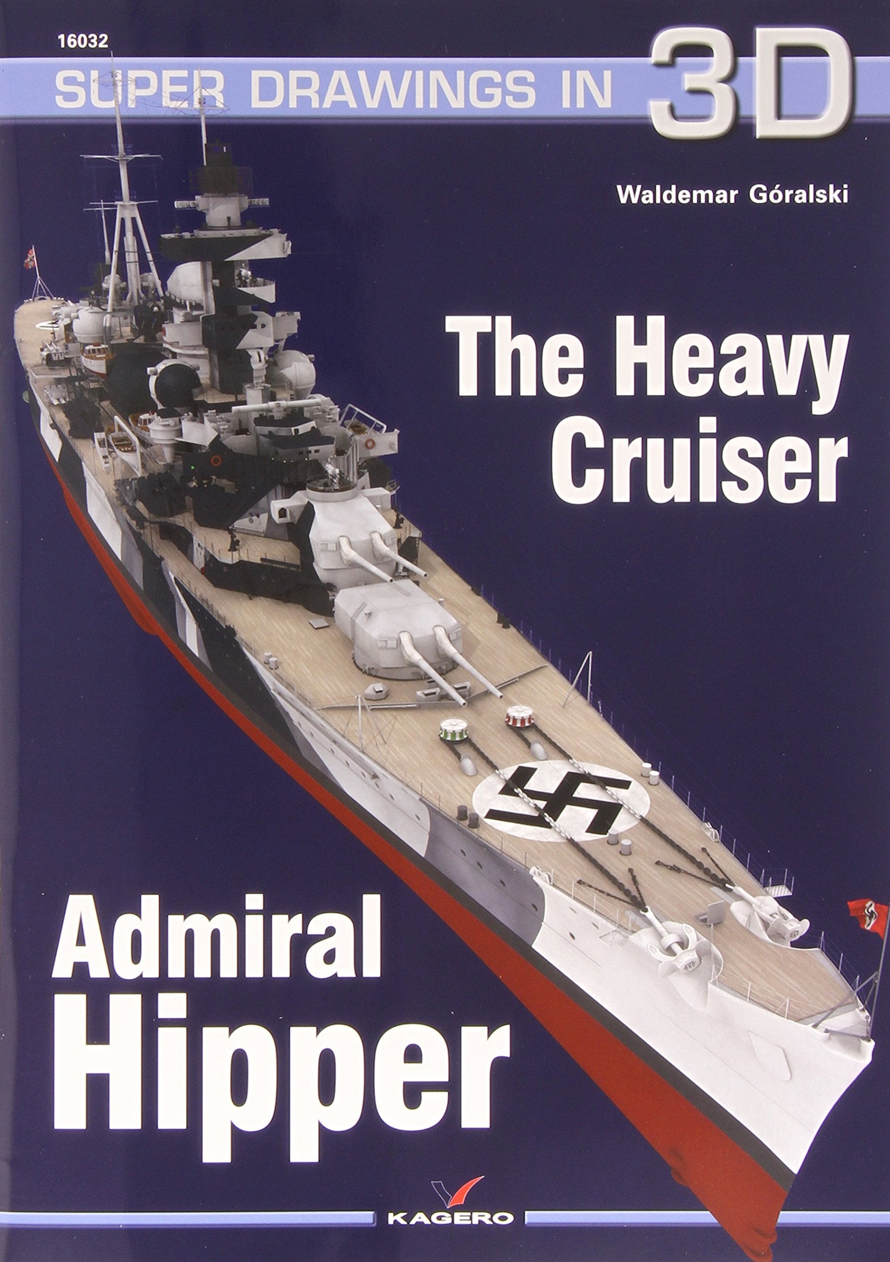 The Heavy Cruiser Admiral Hipper (Super Drawings in 3d, Band 32) Hobbies & Crafts