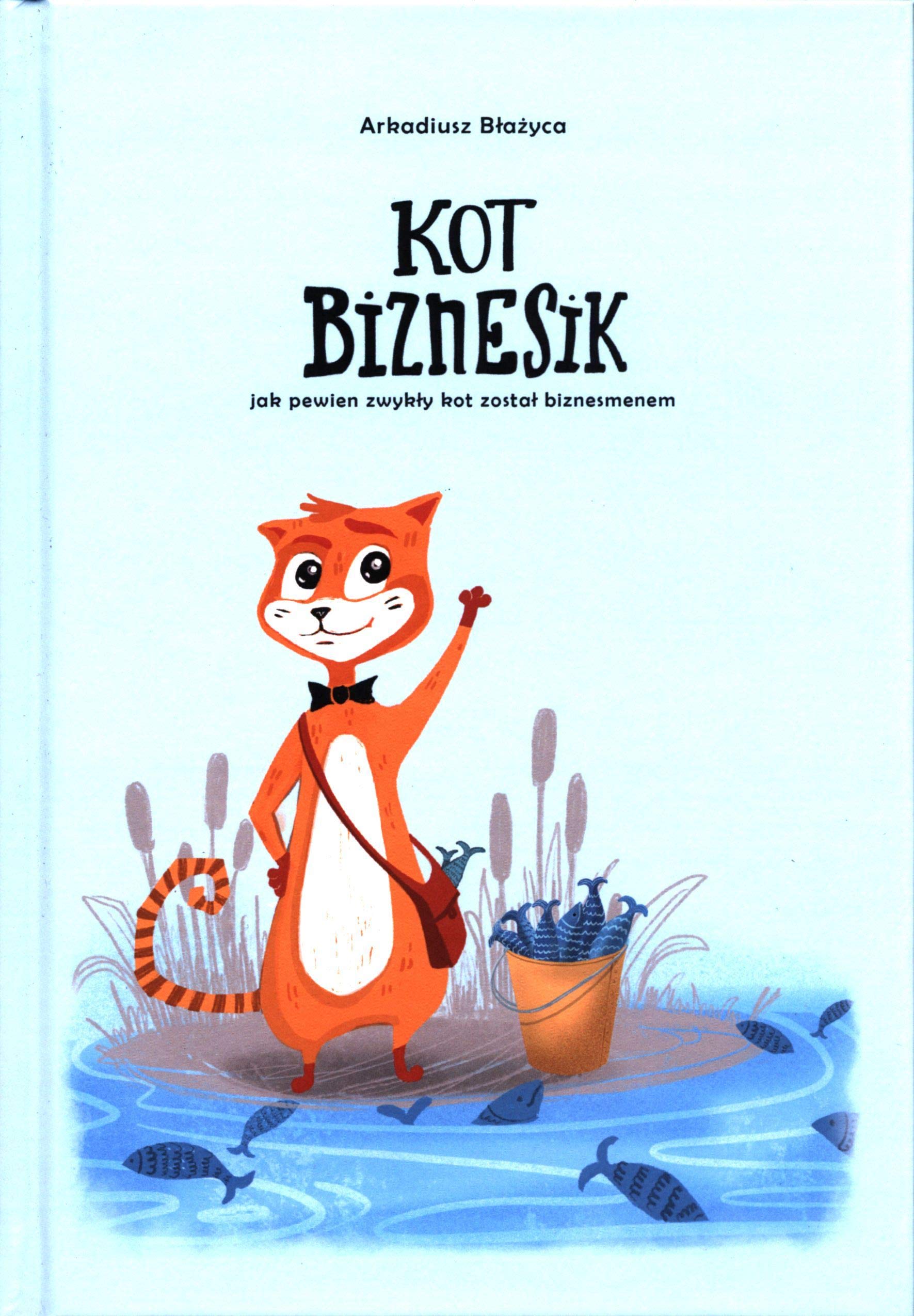 Kot Biznesik: jak pewien zwykły kot został biznesmenem Books