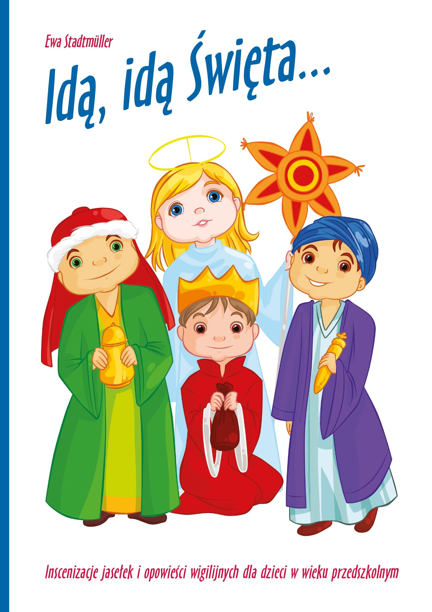 IdÄ, idÄ ĹwiÄta. Inscenizacje jaseĹek - Ewa Stadtmller Books