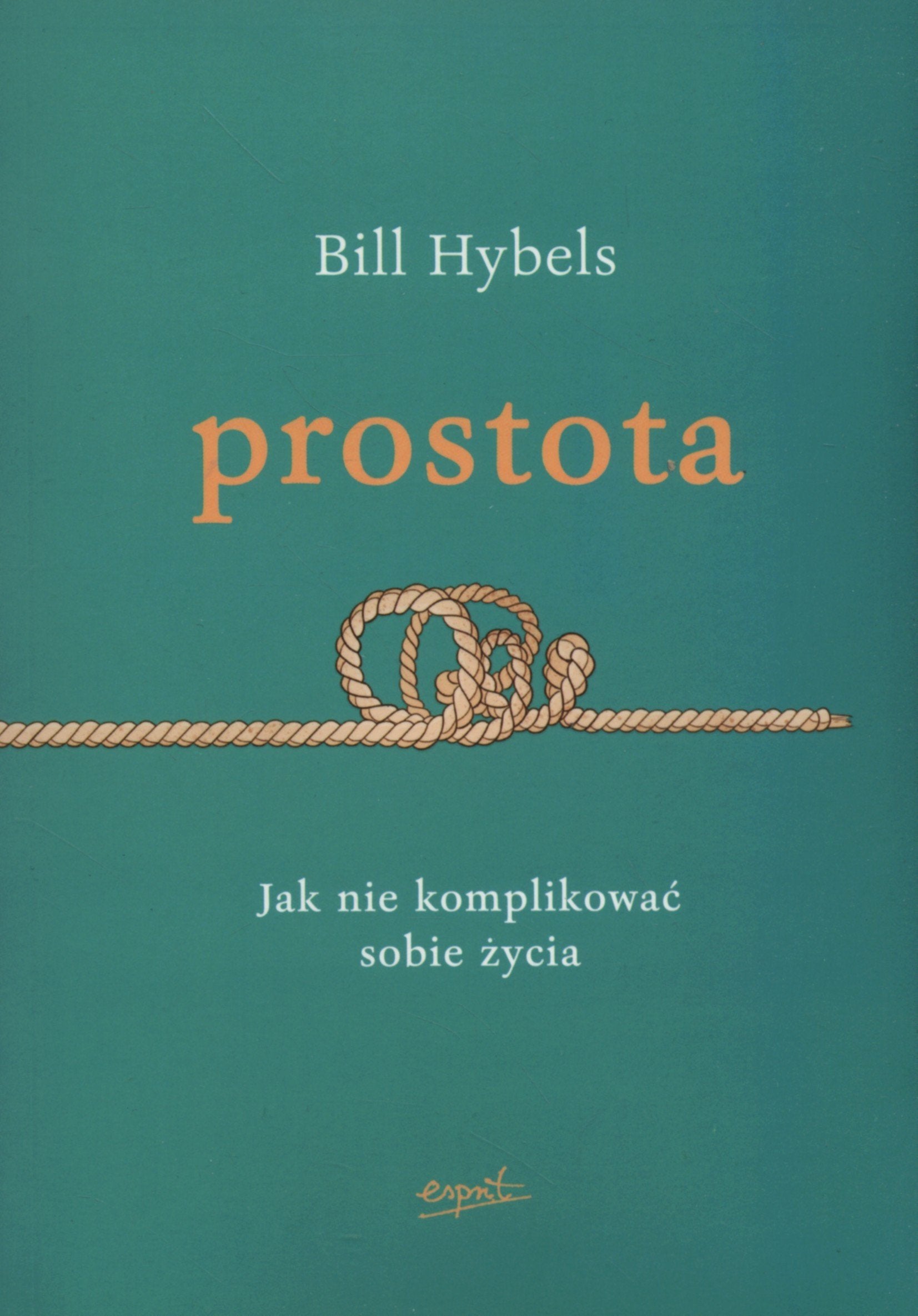 Prostota: Jak nie komplikować sobie życia Business, Finance & Career
