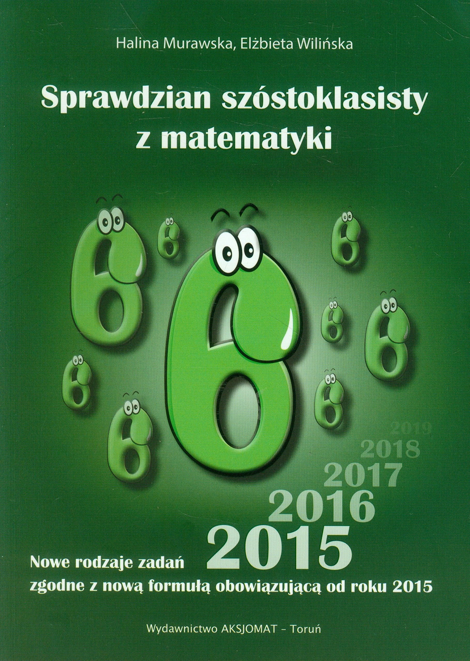 Sprawdzian szóstoklasisty z matematyki 2015: Nowe rodzaje zadań Books