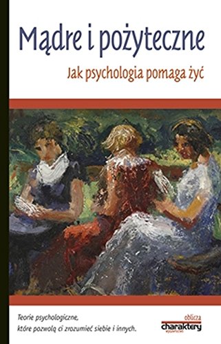 Madre i pozyteczne Jak psychologia pomaga zyc book