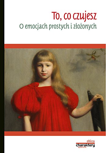 To, co czujesz O emocjach prostych i zlozonych book