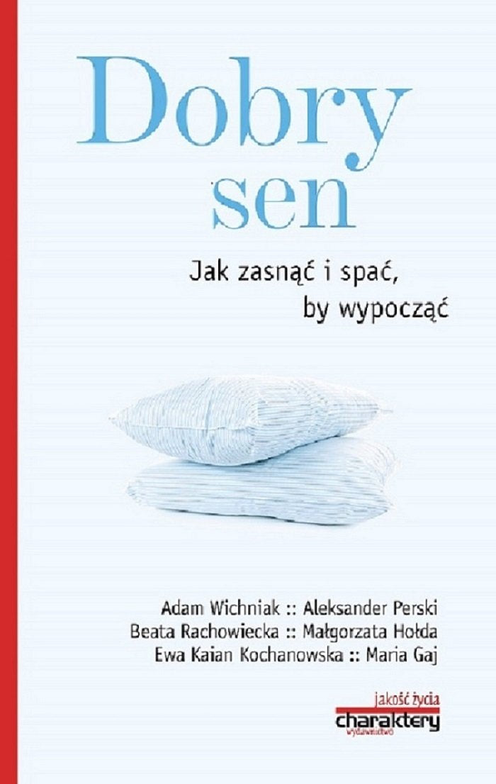 Dobry sen: Jak zasnąć i spać by wypocząć Learning & Reference