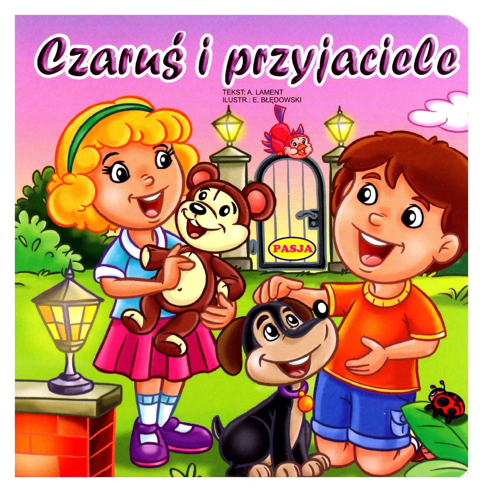CzaruĹ i przyjaciele - Ernest BĹÄdowski, Alina Lament (twarda) book