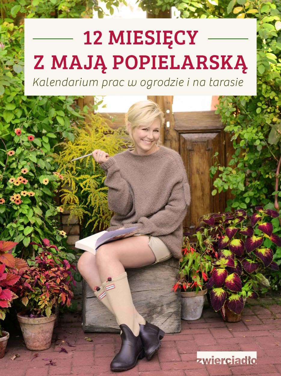 12 miesiecy z Maja Popielarska Garden & Plants