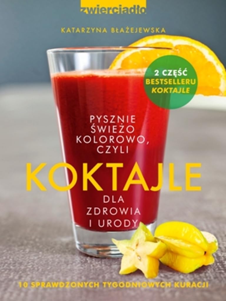 Koktajle dla zdrowia i urody Cooking & Enjoying