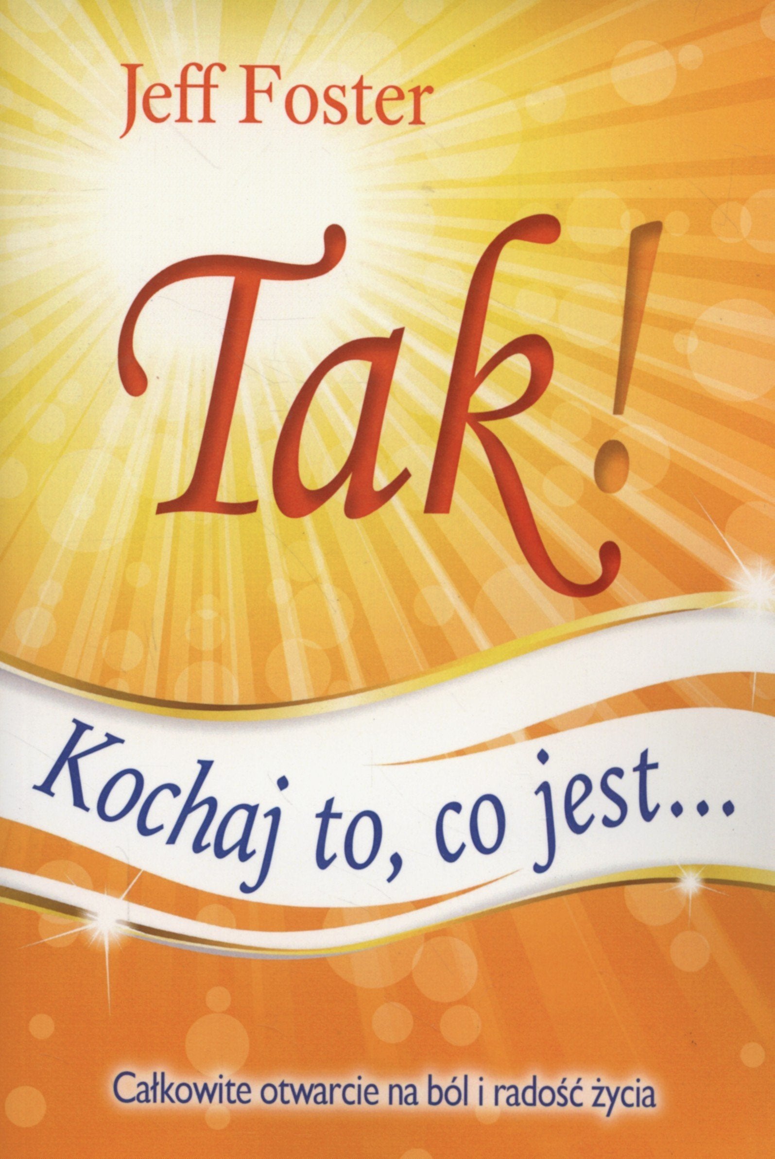 Tak kochaj to co jest book