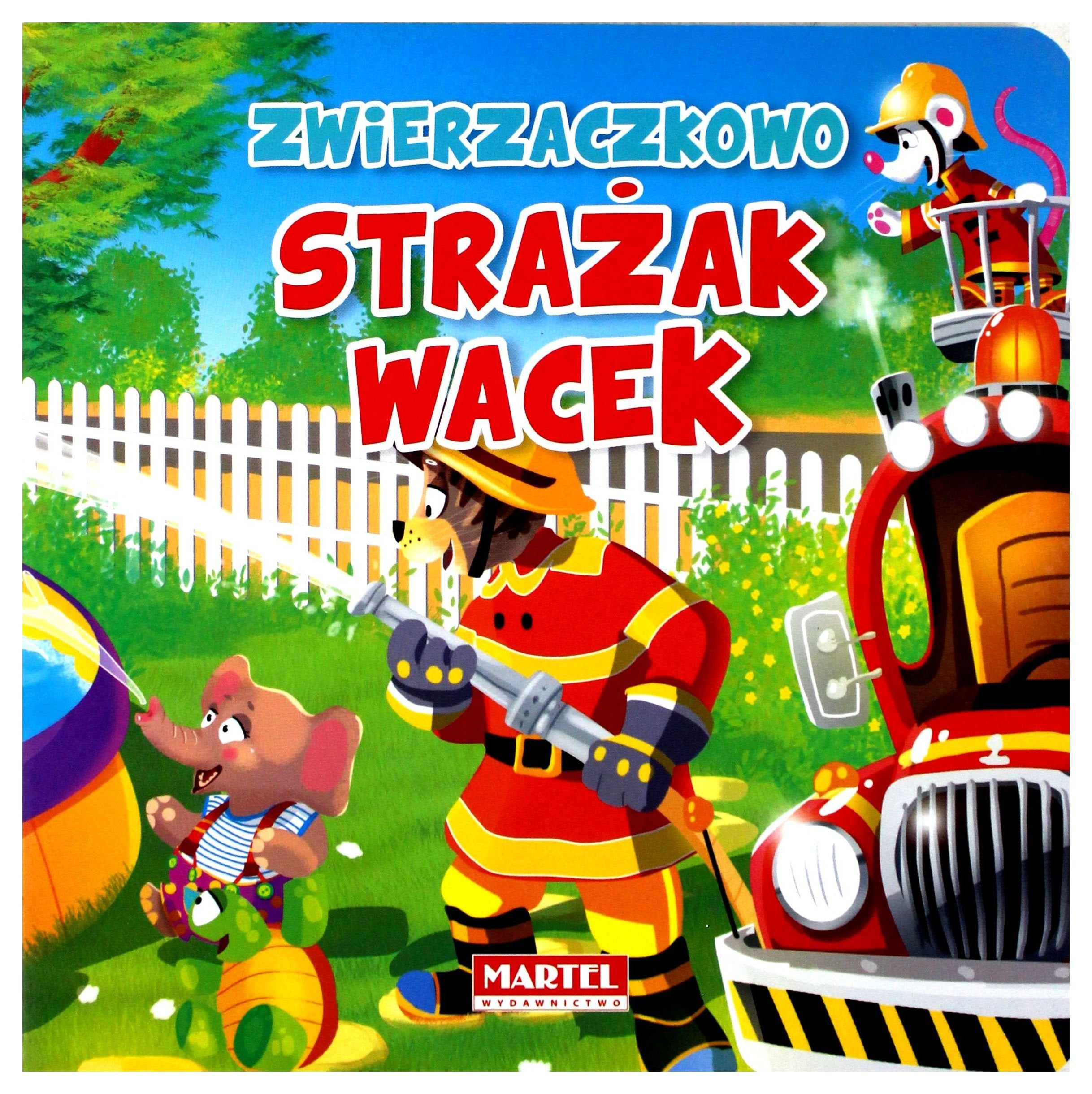 Zwierzaczkowo Strażak Wacek Books