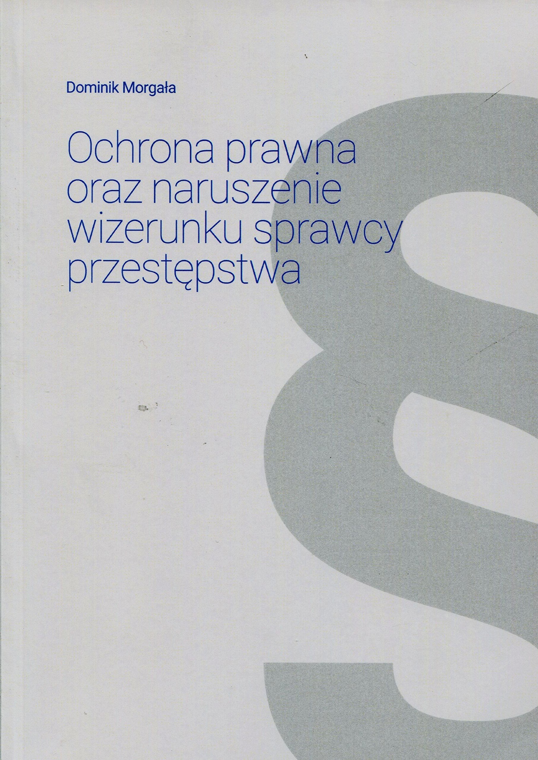 Ochrona prawna oraz naruszenie wizerunku sprawcy przestepstwa Law