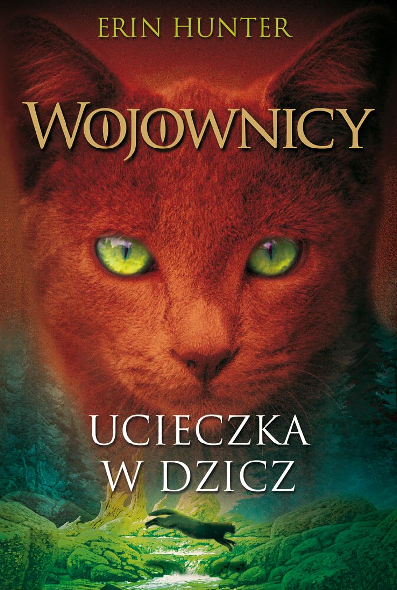 Ucieczka w dzicz: Wojownicy Tom 1 Novels & Short Stories