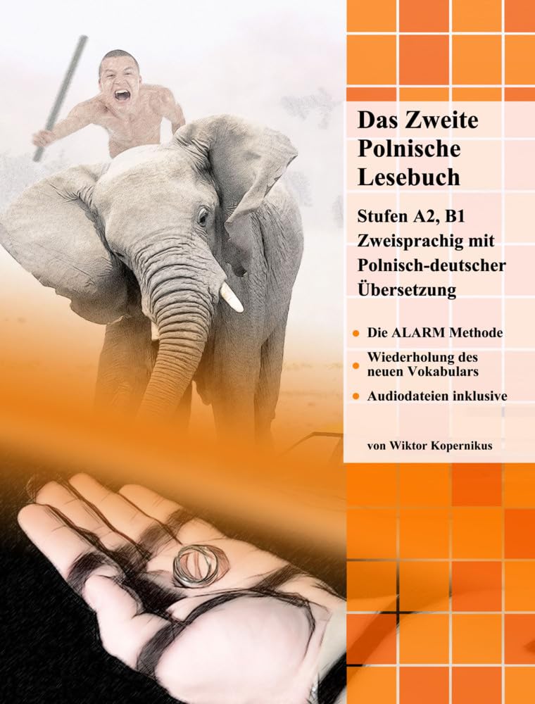 Das Zweite Polnische Lesebuch: Stufen A2 B1 Zweisprachig mit Polnisch-deutscher Übersetzung (Gestufte Polnische Lesebücher) Foreign Languages ​​& Dictionaries