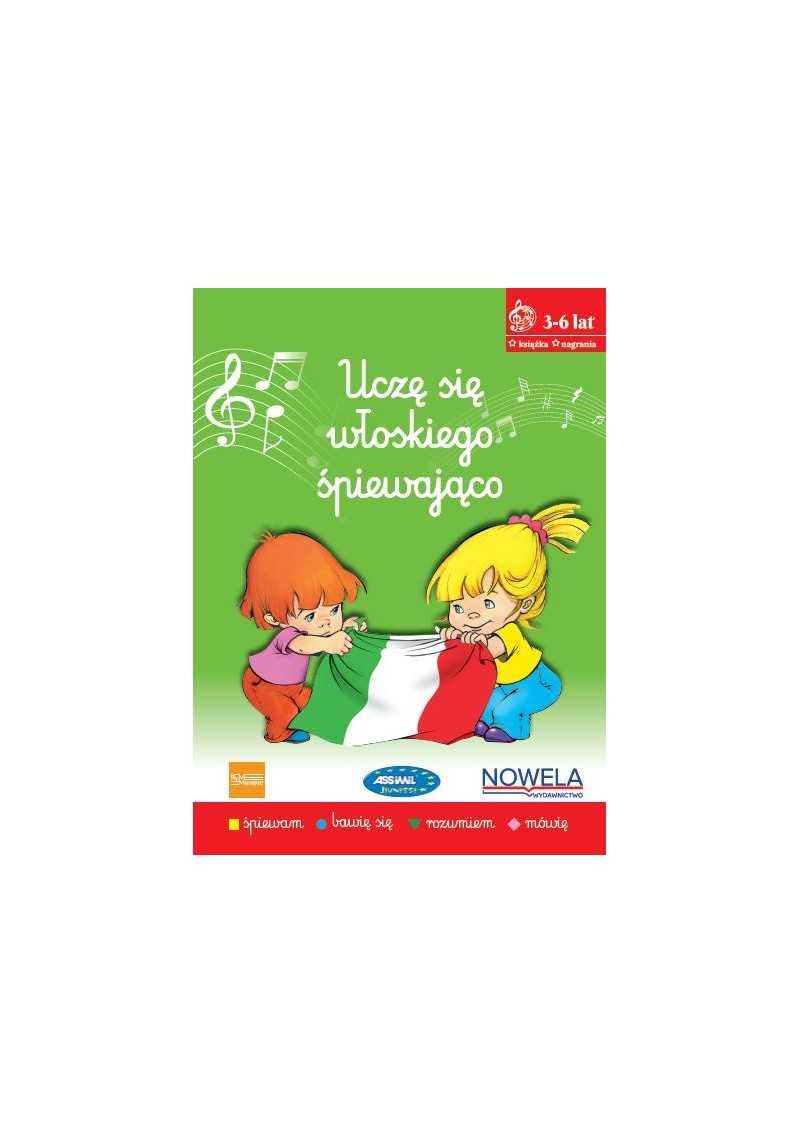 Uczę się włoskiego śpiewająco Książka nagrania: 3-6 lat Nagrania kod QR Books