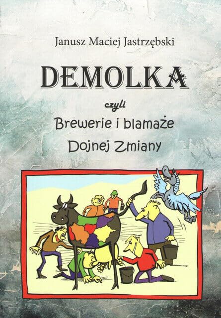 Demolka czyli brewerie i blamaże Dojnej Zmiany Books