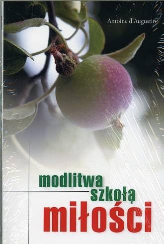 Modlitwa szkołą miłości Books