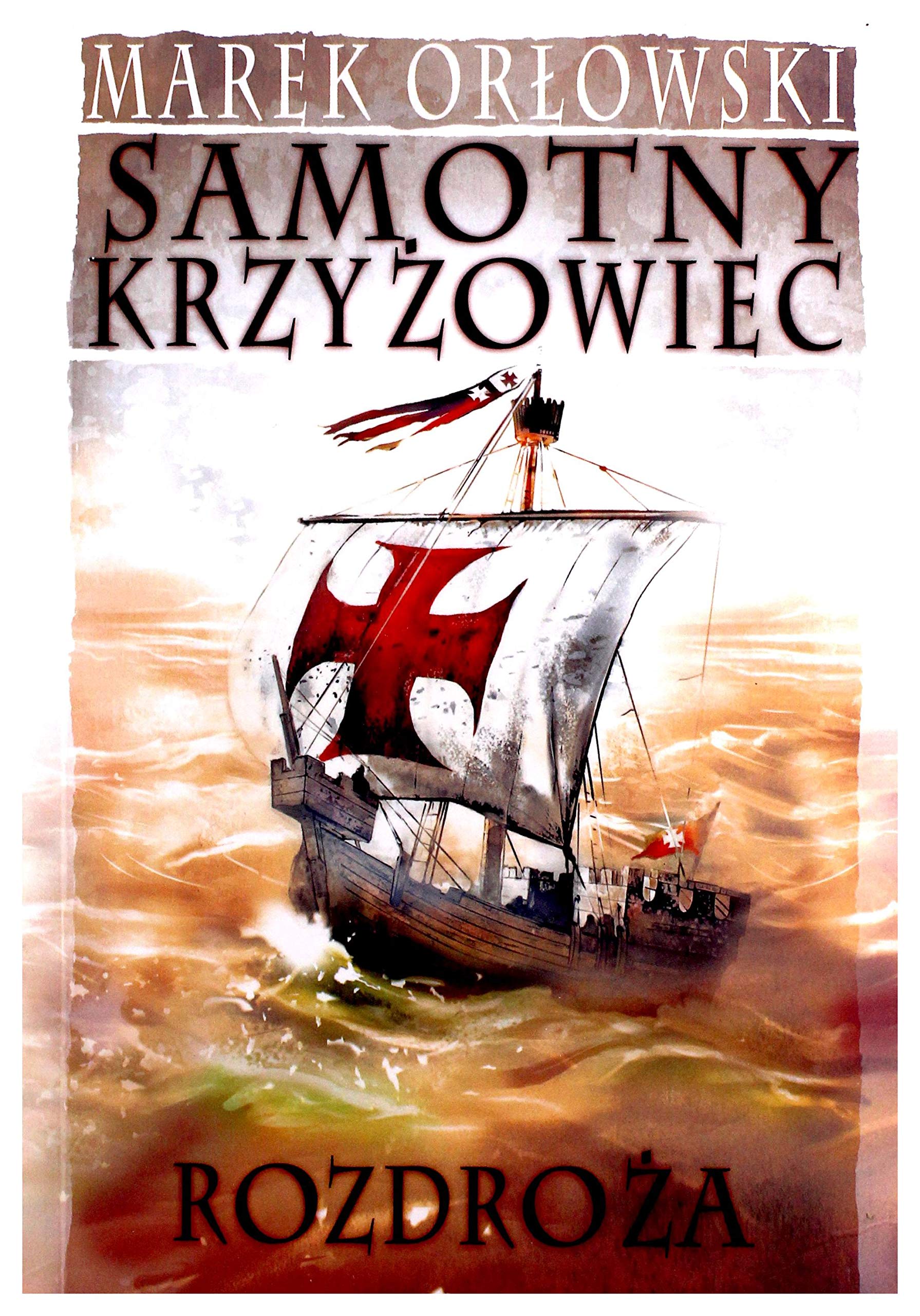 Rozdroza Samotny Krzyzowiec Historical Fiction